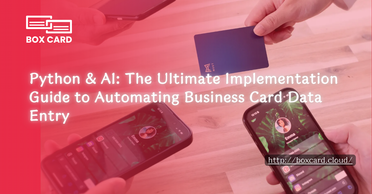 Python & AI: The Ultimate Implementation Guide to Automating Business Card Data Entry