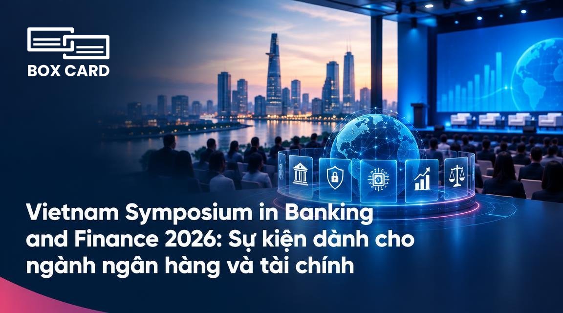 Vietnam Symposium in Banking and Finance 2026: Sự kiện dành cho ngành ngân hàng và tài chính