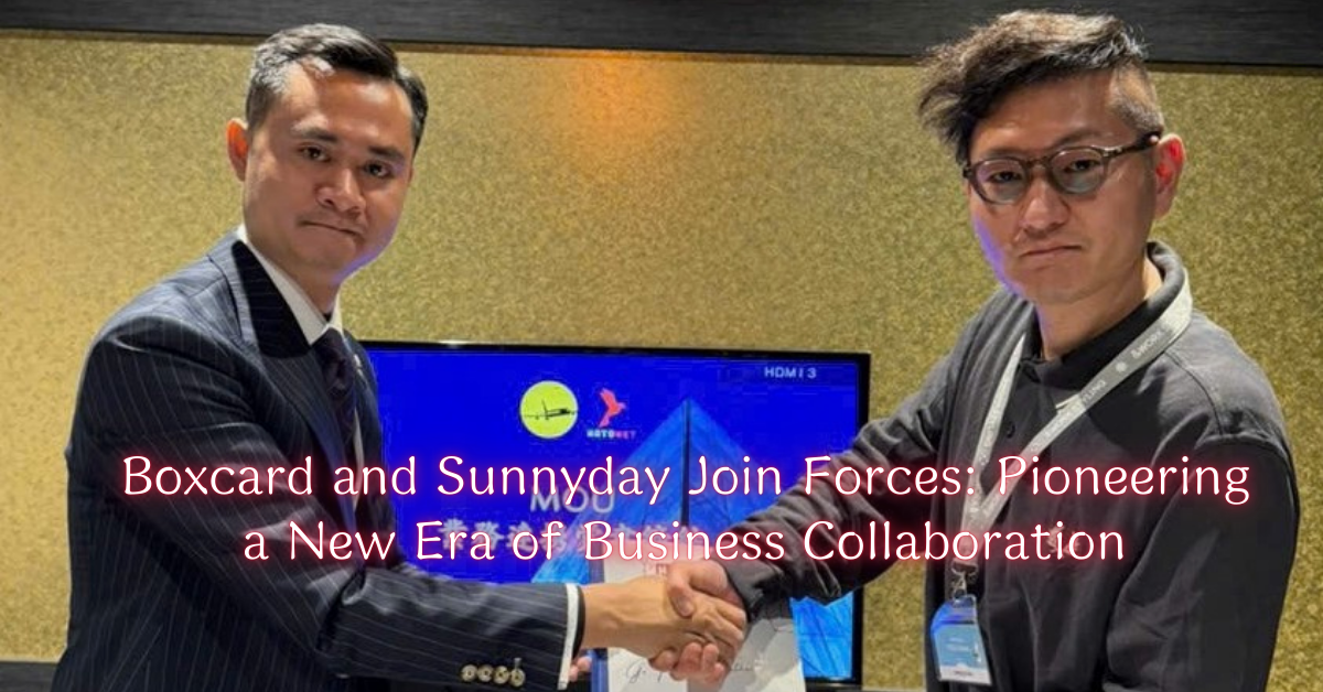 Boxcard and Sunnyday Join Forces: Pioneering a New Era of Business Collaboration