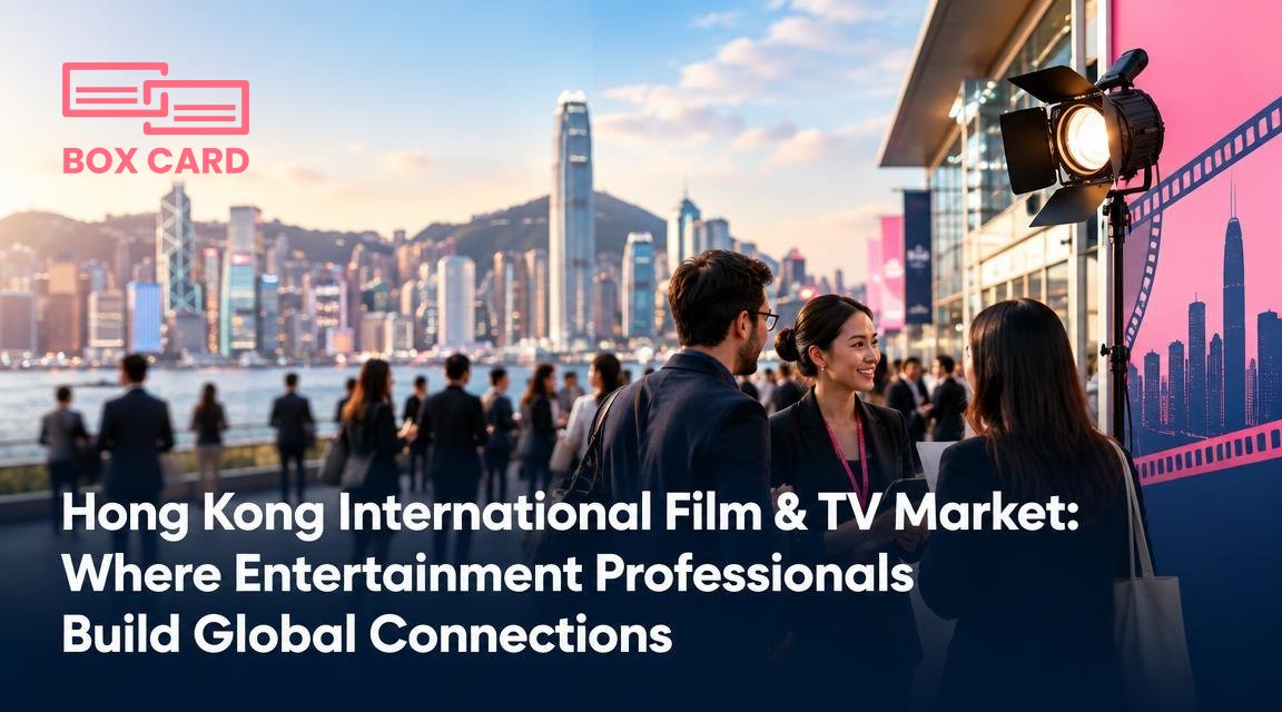 Hong Kong International Film & TV Market: Where Entertainment Professionals Build Global Connections